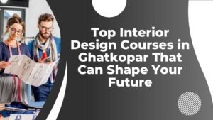 Top 5 Institutes for Fashion Design in Mumbai You Need to Know About 1