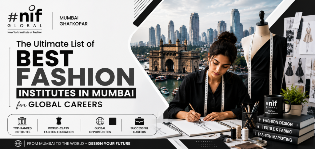 The Ultimate List of Best Fashion Institutes in Mumbai for Global Careers 1 The Ultimate List of Best Fashion Institutes in Mumbai for Global Careers